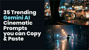 Trending Gemini AI Cinematic Prompts you can Copy & Paste