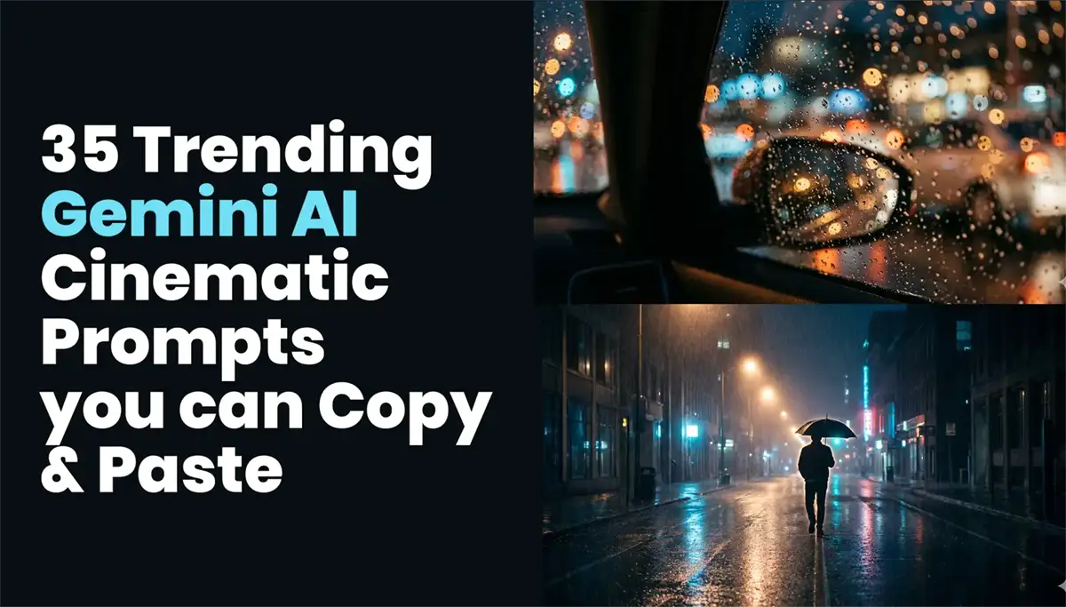 Trending Gemini AI Cinematic Prompts you can Copy & Paste